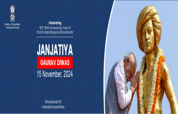 Celebration of Janjatiya Gaurav Divas from 15-26 November 2024